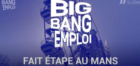 Big bang de l'emploi Mans